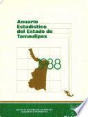 Anuario estadístico. Tamaulipas 1988