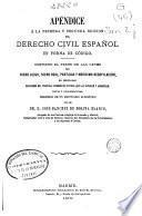 Apéndice á la primera y segunda edición del Derecho civil español en forma de código
