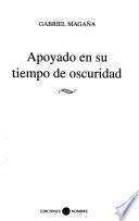 Apoyado en su tiempo de oscuridad
