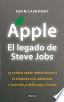 Apple. El legado de Steve Jobs (Inside Apple)