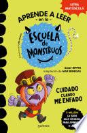 Libro Aprender a leer en la Escuela de Monstruos 15 - Cuidado cuando me enfado