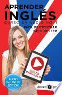 Aprender Inglés - Fácil de Leer - Fácil de Escuchar - Texto Paralelo: Curso en Audio No. 1