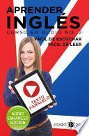 Aprender Inglés - Fácil de Leer - Fácil de Escuchar - Texto Paralelo: Curso en Audio No. 2