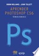 Aprender Photoshop CS6 : técnicas esenciales