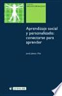 Aprendizaje social y personalizado : conectarse para aprender