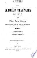 Apuntes sobre la jeografía física i política de Chile