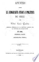 Apuntes sobre la jeografía física i polítíca de Chile