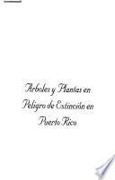 Arboles y plantas en peligro de extinción en Puerto Rico