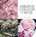 ARBUSTOS CON FLOR Y SETOS