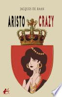 Aristo-crazy