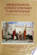 Arqueología, coleccionismo y antigüedad