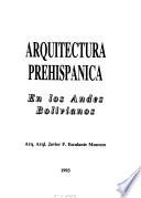 Arquitectura prehispánica en los Andes bolivianos
