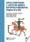 Arte cristiano y arte islámico en época medieval (siglos III a XII)