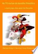 As 70 Cartas Do Baralho Filosófico