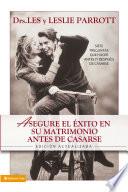 Asegure el éxito en su matrimonio antes de casarse