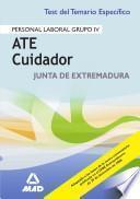 Ate Cuidador de la Junta de Extremadura. Personal Laboral. Test Temario Especifico