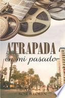 Atrapada en Mi Pasado