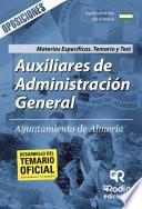 Auxiliares de Administración General. Ayuntamiento de Almería. Materias Específicas. Temario y Test
