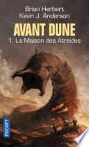 Avant Dune : tome 1 - La maison des Atreides