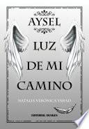 Aysel. Luz de mi camino