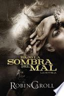 Bajo la Sombra del Mal / In the Shadow of Evil