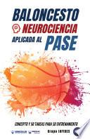 Libro Baloncesto. Neurociencia aplicada al pase