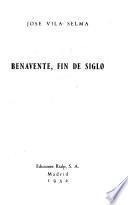 Benavente, fin de siglo