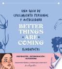 Better things are coming