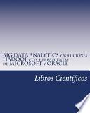Big Data Analytics Y Soluciones Hadoop Con Herramientas De Microsoft Y Oracle