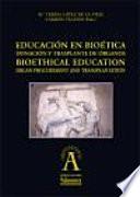 Bioethical education : organ procurement and transplantation