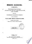 Biografía eclesiástica completa
