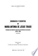 Biografía y escritos de María Antonia de Jesús Tirado