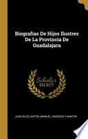 Libro Biografías De Hijos Ilustres De La Provincia De Guadalajara