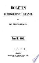 Boletin bibliografico espanol. Ser. 2.1857 u.d.T: El bibliografo espanol y estrangero