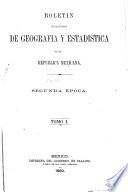 Boletin de geografia y estadistica de la Republica Mexicana