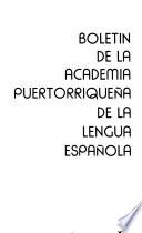 Boletín de la Academia Puertorriqueña de la Lengua..