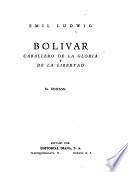 Bolívar, caballero de la gloria y de la libertad