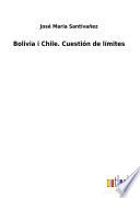 Bolivia i Chile. Cuestión de límites