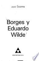 Borges y Eduardo Wilde