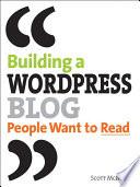 Building a WordPress Blog People Want to Read