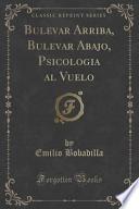 Bulevar Arriba, Bulevar Abajo, Psicologia al Vuelo (Classic Reprint)