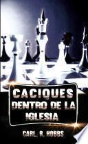 Caciques dentro de la iglesia