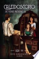 Caleidoscopio de Vidas Pasadas II