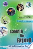 Cambia de ritmo