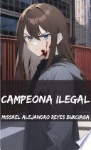 CAMPEONA ILEGAL