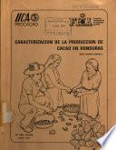 Caracterización de la producción de cacao en Honduras