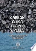 Carbón, clima, playas y peces