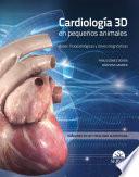 Cardiología 3D en pequeños animales