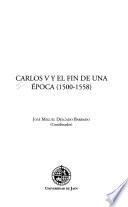Carlos V y el fin de una época, 1500-1558