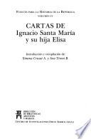 Cartas de Ignacio Santa María y su hija Elisa